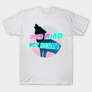 Cold Mind Hot Heart T-Shirt